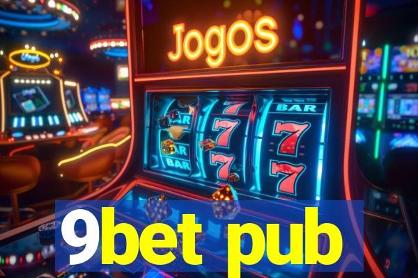 9bet pub